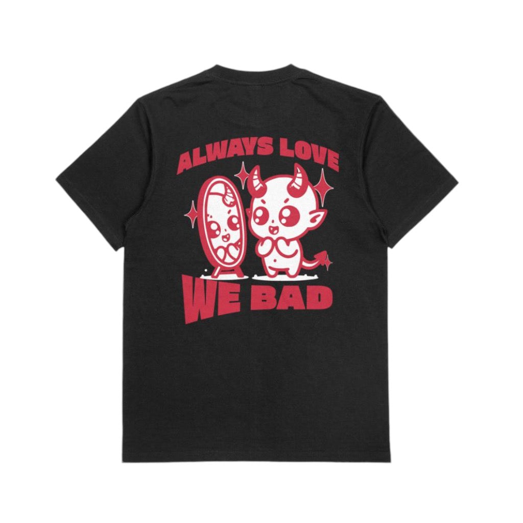 Always Love WeBad Tee